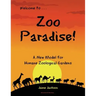 Zoo Paradise: A New Model for Humane Zoological Gardens