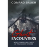 Ghosts Encounter: The Most Compelling Evidence of Ghost Encounters
