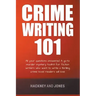 Crime Writing 101 - All Your Questions Answered