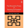 The Afrocentric Praxis of Teaching for Freedom: Connecting Culture to Learning