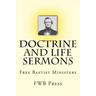 Doctrine and Life Sermons: Free Baptist Ministers