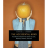 The Accidental Mind: How Brain Evolution Has Given Us Love, Memory, Dreams, and God