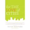 For the Love of Cities: The love affair between people and their places