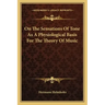 On the Sensations of Tone as a Physiological Basis for the Theory of Music