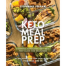 Keto Meal Prep: Essential Ketogenic Diet Meal Prep Guide For Beginners - 30 Day Ultra Low Carb Meal Plan to Prep, Grab, and Go