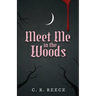 Meet Me in the Woods