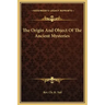 The Origin and Object of the Ancient Mysteries
