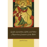 Lucifer, Leviathan, Lilith, and other Mysterious Creatures of the Bible