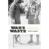 War's Waste: Rehabilitation in World War I America
