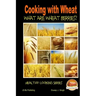 Cooking with Wheat What are Wheat Berries?