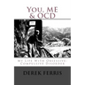 You, Me & OCD: My Life With Obsessive-Compulsive Disorder
