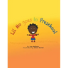 Lil Mo Goes to Preschool