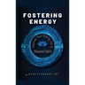 Fostering Energy: Cherish Your Energy for a Pleasant Spirit