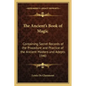The Ancient's Book of Magic: Containing Secret Records of the Procedure and Practice of the Ancient Masters and Adepts 1940