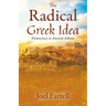 The Radical Greek Idea: Democracy in Ancient Athens