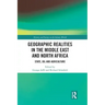 Geographic Realities in the Middle East and North Africa: State, Oil and Agriculture