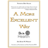 A More Excellent Way: Be in Health [With DVD]