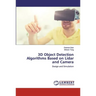3D Object Detection Algorithms Based on Lidar and Camera