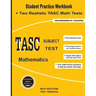 TASC Subject Test Mathematics: Student Practice Workbook + Two Realistic TASC Math Tests