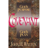 Covenant: God's Purpose, God's Plan