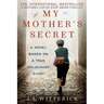 My Mother's Secret: Based on a True Holocaust Story