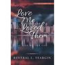 Love Me Like You Loved Them: If God Be for You