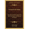 In Search Of Adam: The Story Of Man's Quest For The Truth About His Earliest Ancestors