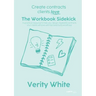 Create Contracts Clients Love - The Workbook Sidekick: A practical resource to help you design readable contracts your clients will love with fast (an