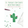 St. Patrick's Day Crafts With Your Family: Crafts Ideas for A Lucky Holiday: Celebrate St. Patrick's Day with These Easy Craft Ideas