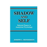 Shadow and Self: Selected Papers in Analytical Psychology