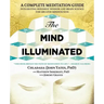 The Mind Illuminated: A Complete Meditation Guide Integrating Buddhist Wisdom and Brain Science for Greater Mindfulness