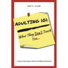 Adulting 101: What They Don't Teach You