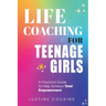 Life Coaching for Teenage Girls