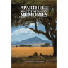 Apartheid: South African Memories