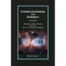 Consciousness and Energy, Vol. 3: Religion, Sex, Power, and the Fall of Consciousness