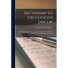 Dictionary of the Chinook Jargon [microform]: to Which is Added Numerous Conversations, Thereby Enabling Any Person to Speak Chinook Correctly
