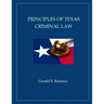 Principles of Texas Criminal Law