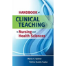 Handbook of Clinical Teaching in Nursing and Health Sciences