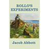 Rollo's Experiments