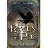 The Raven and the Pig