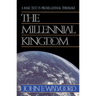 The Millennial Kingdom: A Basic Text in Premillennial Theology