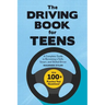 The Driving Book for Teens: A Complete Guide to Becoming a Safe, Smart, and Skilled Driver