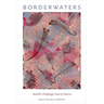 Borderwaters: Amid the Archipelagic States of America