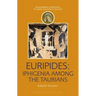 Euripides: Iphigenia Among the Taurians