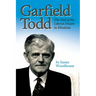 Garfield Todd: The End of the Liberal Dream in Rhodesia: The authorised biography by Susan Woodhouse