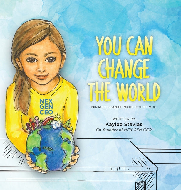 You can Change the World: Miracles can be Made out of Mud - Hardcover by Books by splitShops