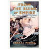 From the Ruins of Empire: The Revolt Against the West and the Remaking of Asia