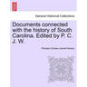 Documents Connected with the History of South Carolina. Edited by P. C. J. W.