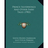 Prince Silverwings And Other Fairy Tales (1902)