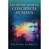 Las Métricas de la Conciencia Humana